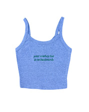 “Your Cowboy Hat Is On Backwards” Crop Tank Gray & Green