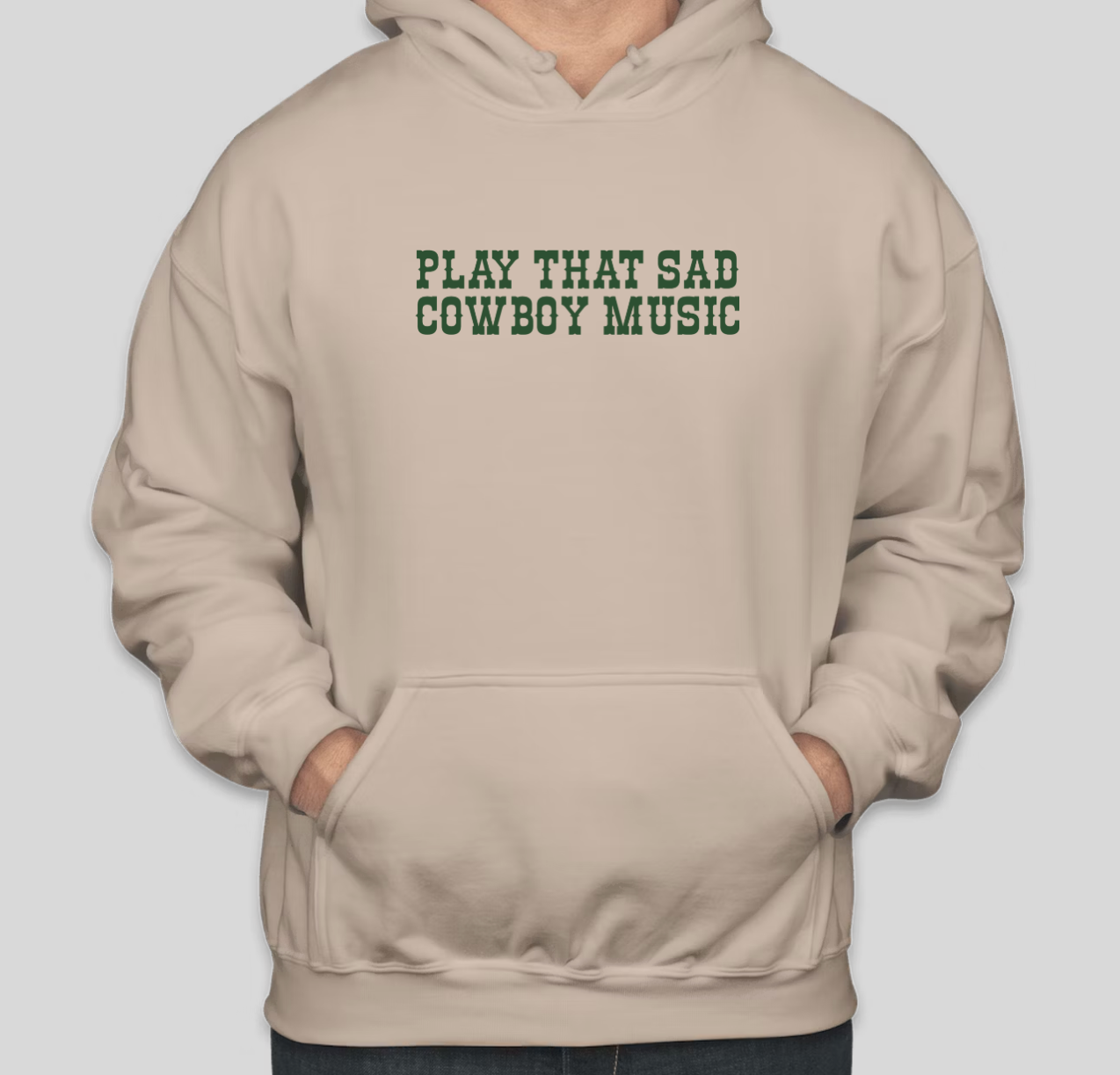 "Play That Sad Cowboy Music" Hoodie